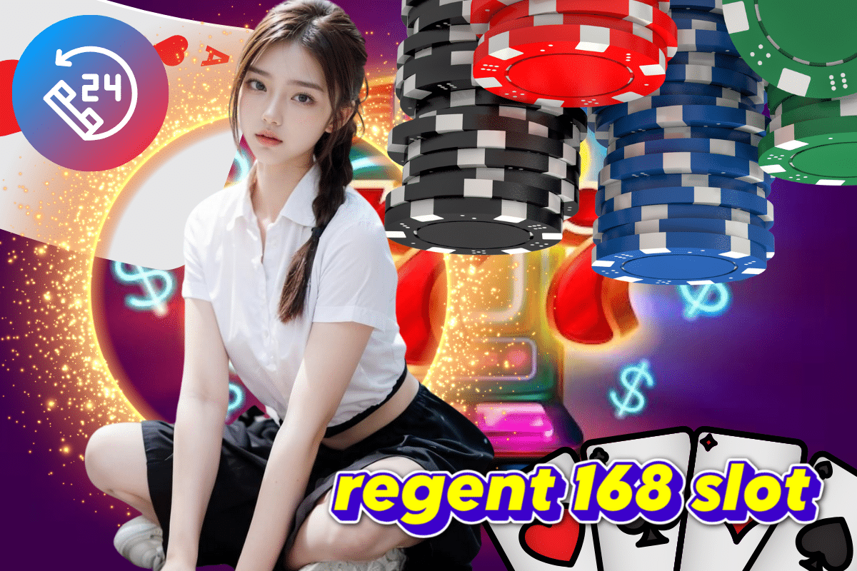 regent 168 slot เว็บตรง